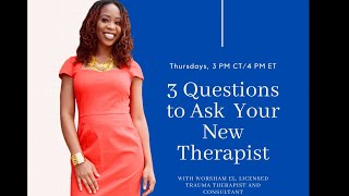 Raise it High: 3 Questions to Ask Your New Therapist
