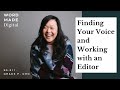 Grace P Cho on Finding Your Voice and Working with an Editor