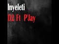 inyeleti feat. p jay