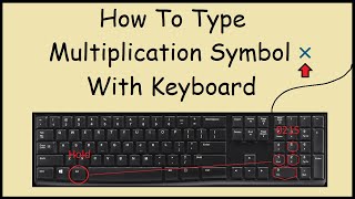 How To Type Multiplication Symbol On Your Keyboard