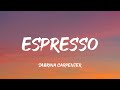 Sabrina Carpenter - Espresso (Lyrics)