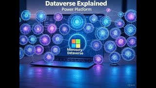 Microsoft Dataverse Explained: Power Platform’s Data Backbone