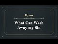 [찬송가 반주] 252장 나의 죄를 씻기는 (영어) | What Can Wash Away my Sin | 통합찬송가 184장 | 일렉톤 연주 | 나리나리tv