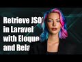 How to Retrieve Nested JSON Array in Laravel Eloquent with Relationships