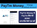 Paytm Money Default Account Change l How To Change Default Bank Account in Paytm I Remove Paytm AC