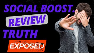 Social Boost Review - My Full Experience Explained |Truth Exposed