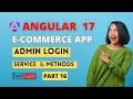 Angular 17 ecommerce project from scratch | Admin service in Angular | Admin Login in Angular 17