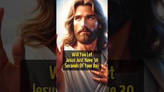 🔴Will You Let Jesus Just 30 Seconds  | God's Message | God's Says Today #jesus #jesuschrist#god
