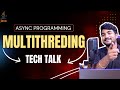 The evolution of Java threads | parallel vs asynchronous programming | Multithreading in java