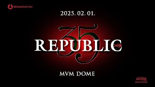 Republic 35 - Jubileumi koncert az MVM Domeban  - Magazinunktól Beni és Visó is ott lesz!