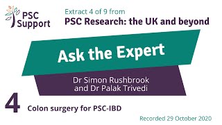 4 Ask the Expert with UK-PSC -  Colon surgery for PSC-IBD (PSC Support)