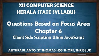 XII CS Chapter 6 || Client Side Scripting using JavaScript || Focus Area based Questions & Answers