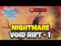 NIGHTMARE Void Rift, Phase 1 [Watcher of Realms]