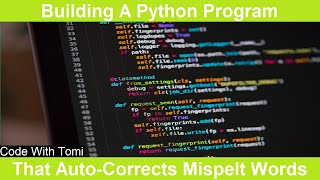 How To Build A Python Program That Auto-Corrects Mispelt Words In A Text
