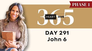 Day 291 John 6 | Daily One Year Bible Study | Audio Bible Reading w/ Commentary | New Testament