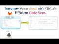GitLab | SonarCloud | Code Scan | How to Set Up GitLab Code Scan with SonarCloud | SonarQube