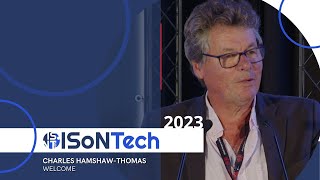 ISoNTech 2023 | Welcome by Charles Hamshaw Thomas