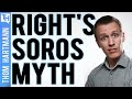Why is The Right Scared Of George Soros?