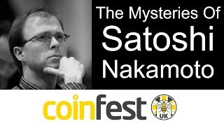 The Mysteries 🔍 Of Satoshi Nakamoto - William Hern, CoinFestUK 2018