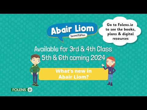 Abair Liom 2nd Edition 3rd & 4th Class - What's New With Abair Liom ...