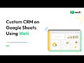 Build Custom CRM on Google Sheets Using Wati | WhatsApp Automation & Message Schedule
