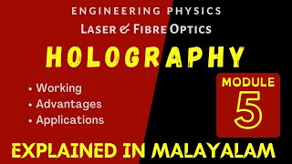 Holography | Laser Part -8 | Laser & Fibre Optics | Engineering Physics| module 5 | Target KTU