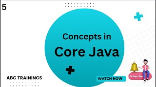 CONCEPTS IN CORE JAVA - EPISODE 5