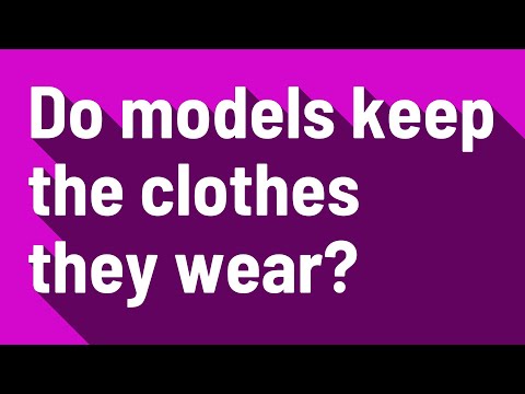 Do models get to keep their outfits?