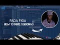 HOW TO MAKE SGIDONGO || FADA FIGA || FL STUDIO TUTORIAL 2025