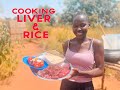 African Village Girl's Life//COOKING DELICIOUS LIVER AND RICE IN MY AFRICAN VILLAGE