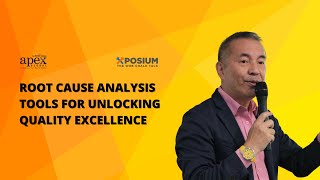 Root Cause Analysis Tools for Unlocking Quality Excellence | APEX Global Learning | Xposium Series