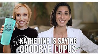 Katherine is saying Goodbye Lupus