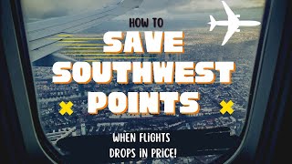 How to Save Points on Your Southwest Flight When it Drops in Price! #travelhacking