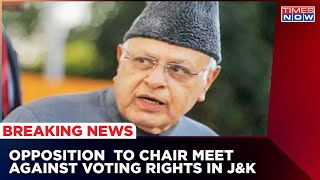 Voting Rights For Non-Locals In Kashmir Faces Backlash By Opposition, Abdullah To Chair Meet