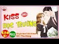 [Truyện hay] - Hôn Học Trưởng Full [Trọn Bộ] - Truyện Ngôn Tình Sủng Sắc Mới Nhất