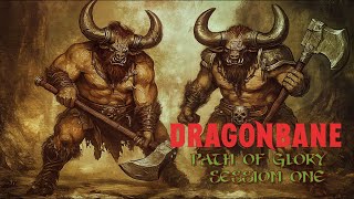 Dragonbane - Path of Glory - Session One