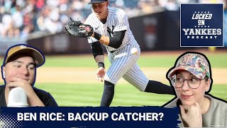 Could the Yankees play Ben Rice as backup catcher? (Q\u0026A)