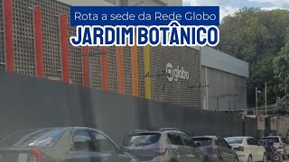 Rota até a sede da Rede Globo no Jardim Botânico, Rio de Janeiro