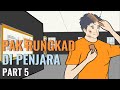 PAK RUNGKAD DI PENJARA PART 5 - Animasi Sekolah