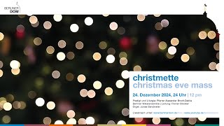 Christmette am Heiligabend, 24.12.2024, 24 Uhr