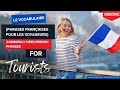 Commonly Used French Phrases for Tourists : Phrases Françaises Pour Les Voyageurs