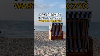 KOŁOBRZEG 6 MIEJSC CO WARTO ZOBACZYĆ #ciekawostki #podróże #poland #wakacje #polska