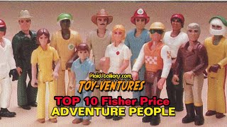 Toy-Ventures: Top 10 Fisher Price Adventure People Sets