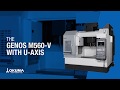 GENOS M560-V with U-Axis