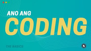 Ano ang Coding? | YSES Presents: The Basics!