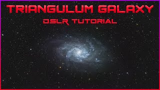 Edit the Triangulum Galaxy - DSLR Workflow