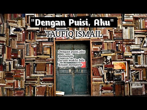 Dengan Puisi, Aku (Taufiq Ismail) : Musikalisasi Puisi #tulisyams # ...