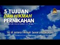 5 tujuan dan hikmah pernikahan