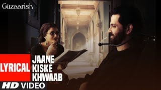 Jaane Kiske Khwaab Song With Lyrics | Guzaarish | Hrithik Roshan, Aishwarya Rai Bachchan