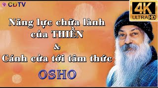 [4K] [HD] Osho sách nói/Thiền chữa lành/Cánh cửa tới tâm thức/cân bằng thân tâm/Kết nối với cơ thể